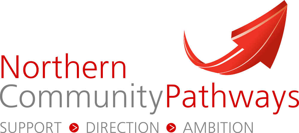 Northern Community Pathways - Support, Direction, Ambition.